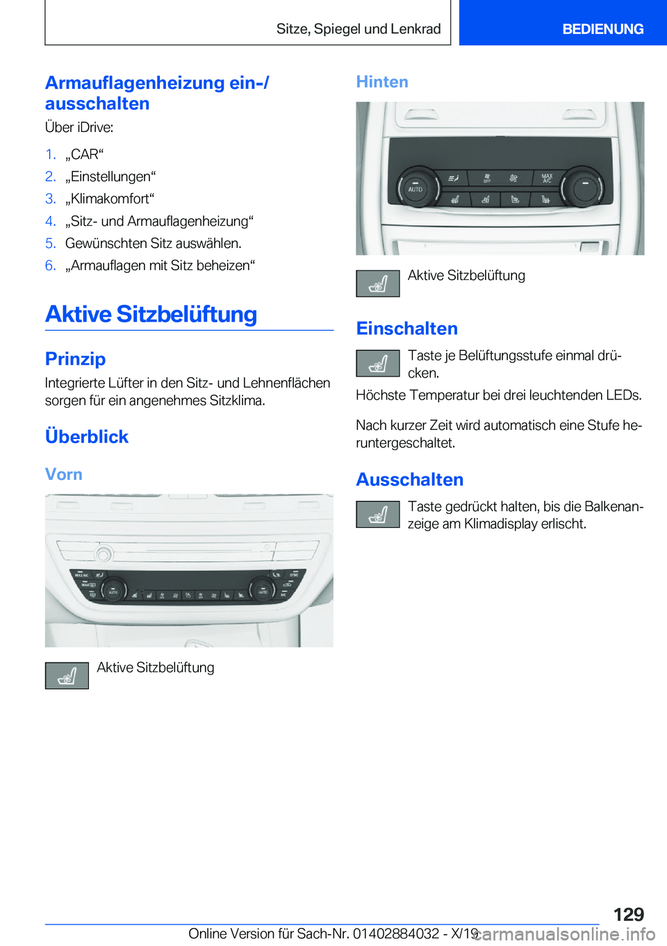 BMW 7 SERIES 2020  Betriebsanleitungen (in German) �A�r�m�a�u�f�l�a�g�e�n�h�e�i�z�u�n�g��e�i�n�-�/
�a�u�s�s�c�h�a�l�t�e�n
�