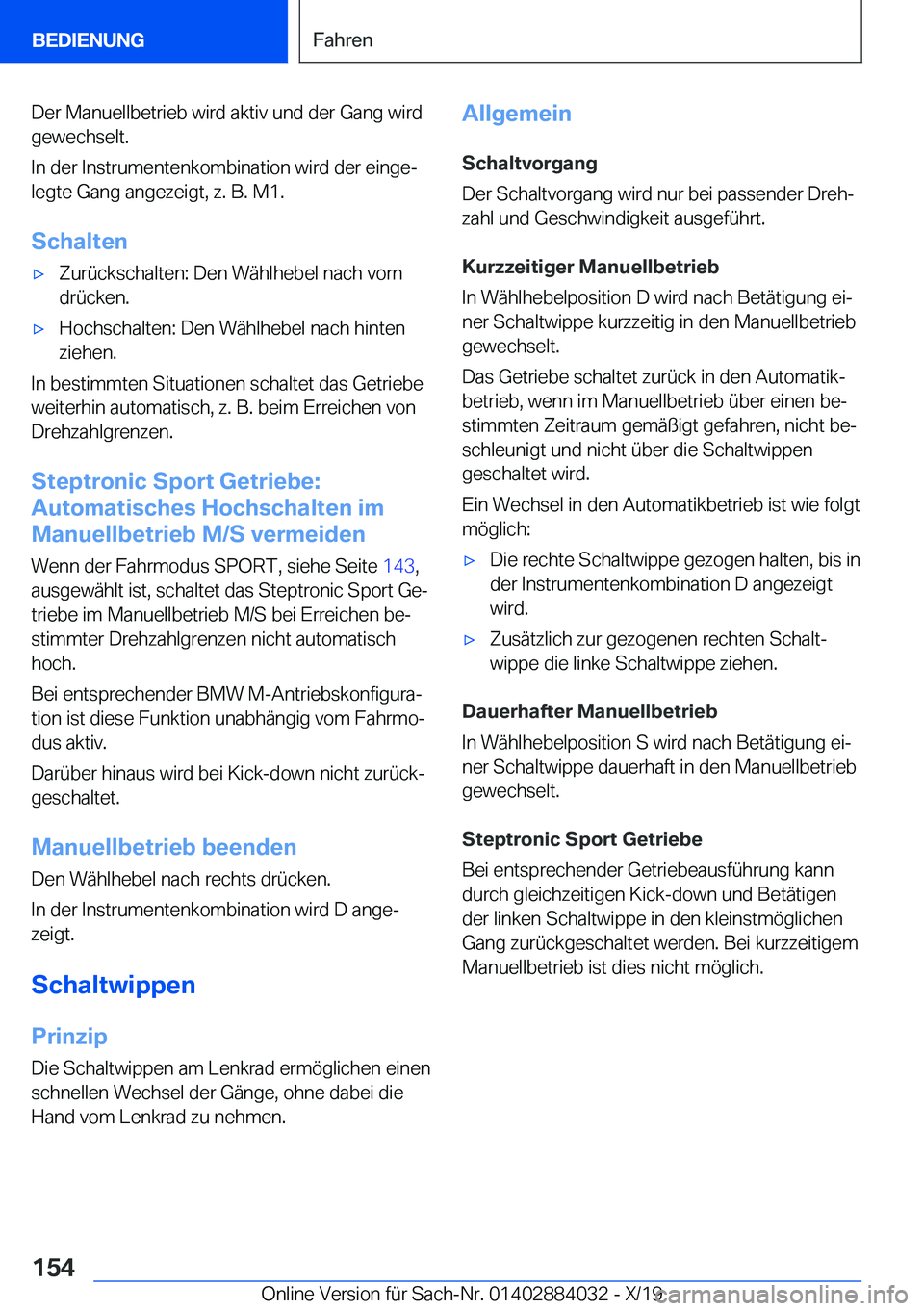 BMW 7 SERIES 2020  Betriebsanleitungen (in German) �D�e�r��M�a�n�u�e�l�l�b�e�t�r�i�e�b��w�i�r�d��a�k�t�i�v��u�n�d��d�e�r��G�a�n�g��w�i�r�d�g�e�w�e�c�h�s�e�l�t�.
�I�n��d�e�r��I�n�s�t�r�u�m�e�n�t�e�n�k�o�m�b�i�n�a�t�i�o�n��w�i�r�d��d�e�r��e�