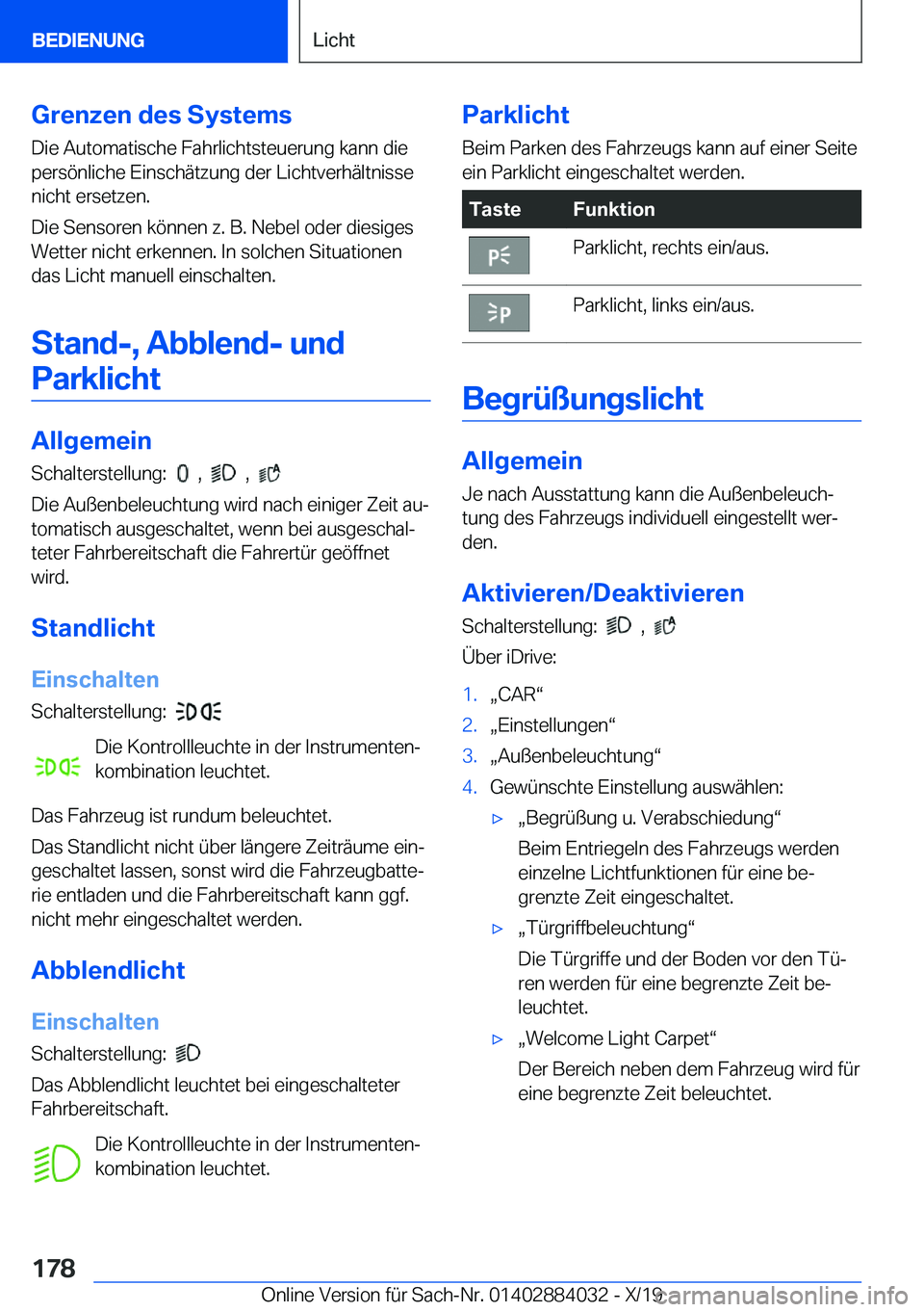 BMW 7 SERIES 2020  Betriebsanleitungen (in German) �G�r�e�n�z�e�n��d�e�s��S�y�s�t�e�m�s
�D�i�e��A�u�t�o�m�a�t�i�s�c�h�e��F�a�h�r�l�i�c�h�t�s�t�e�u�e�r�u�n�g��k�a�n�n��d�i�e
�p�e�r�s�