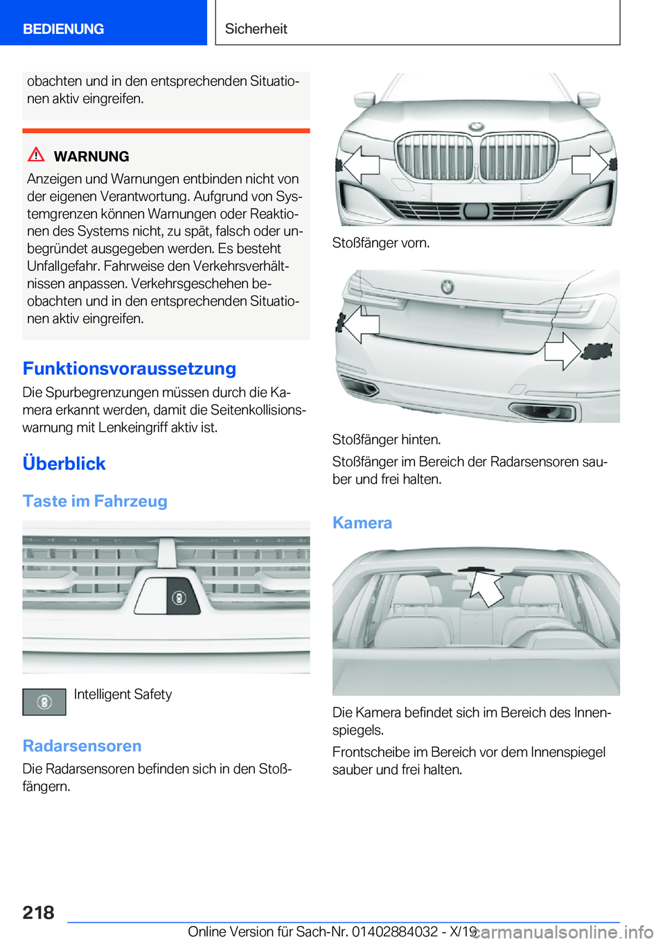 BMW 7 SERIES 2020  Betriebsanleitungen (in German) �o�b�a�c�h�t�e�n��u�n�d��i�n��d�e�n��e�n�t�s�p�r�e�c�h�e�n�d�e�n��S�i�t�u�a�t�i�oj�n�e�n��a�k�t�i�v��e�i�n�g�r�e�i�f�e�n�.
�W�A�R�N�U�N�G
�A�n�z�e�i�g�e�n��u�n�d��W�a�r�n�u�n�g�e�n��e�n�t�b