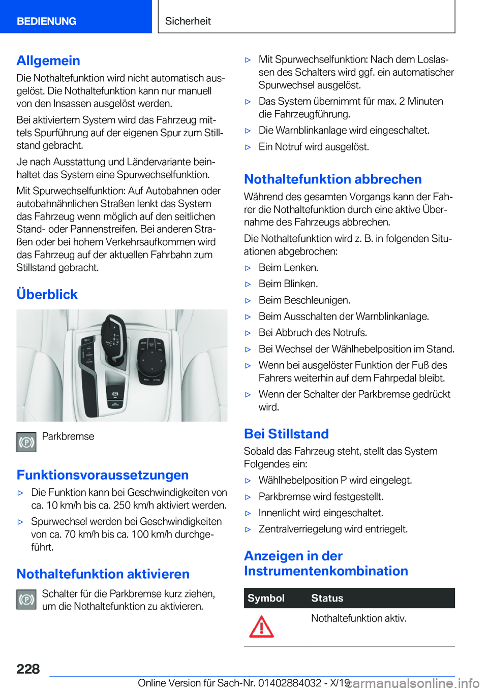 BMW 7 SERIES 2020  Betriebsanleitungen (in German) �A�l�l�g�e�m�e�i�n
�D�i�e��N�o�t�h�a�l�t�e�f�u�n�k�t�i�o�n��w�i�r�d��n�i�c�h�t��a�u�t�o�m�a�t�i�s�c�h��a�u�sj
�g�e�l�