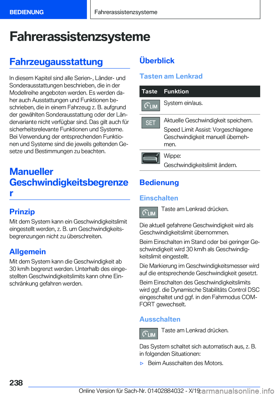 BMW 7 SERIES 2020  Betriebsanleitungen (in German) �F�a�h�r�e�r�a�s�s�i�s�t�e�n�z�s�y�s�t�e�m�e�F�a�h�r�z�e�u�g�a�u�s�s�t�a�t�t�u�n�g
�I�n��d�i�e�s�e�m��K�a�p�i�t�e�l��s�i�n�d��a�l�l�e��S�e�r�i�e�n�-�,��L�