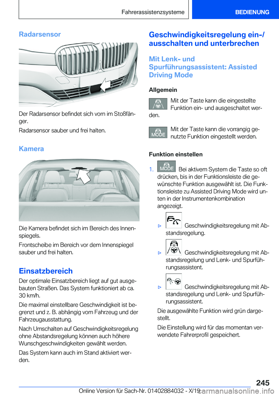 BMW 7 SERIES 2020  Betriebsanleitungen (in German) �R�a�d�a�r�s�e�n�s�o�r
�D�e�r��R�a�d�a�r�s�e�n�s�o�r��b�e�f�i�n�d�e�t��s�i�c�h��v�o�r�n��i�m��S�t�o�