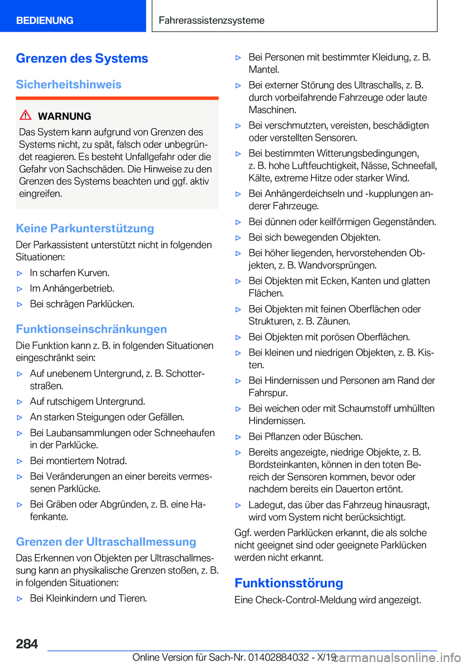 BMW 7 SERIES 2020  Betriebsanleitungen (in German) �G�r�e�n�z�e�n��d�e�s��S�y�s�t�e�m�s�S�i�c�h�e�r�h�e�i�t�s�h�i�n�w�e�i�s
�W�A�R�N�U�N�G
�D�a�s��S�y�s�t�e�m��k�a�n�n��a�u�f�g�r�u�n�d��v�o�n��G�r�e�n�z�e�n��d�e�s
�S�y�s�t�e�m�s��n�i�c�h�t�,�