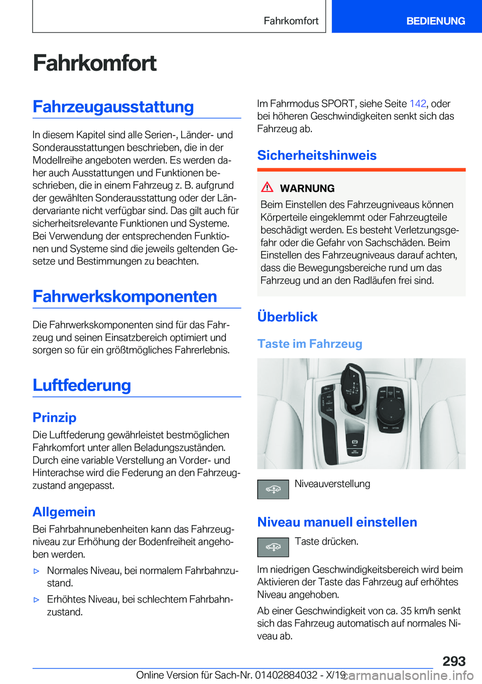 BMW 7 SERIES 2020  Betriebsanleitungen (in German) �F�a�h�r�k�o�m�f�o�r�t�F�a�h�r�z�e�u�g�a�u�s�s�t�a�t�t�u�n�g
�I�n��d�i�e�s�e�m��K�a�p�i�t�e�l��s�i�n�d��a�l�l�e��S�e�r�i�e�n�-�,��L�