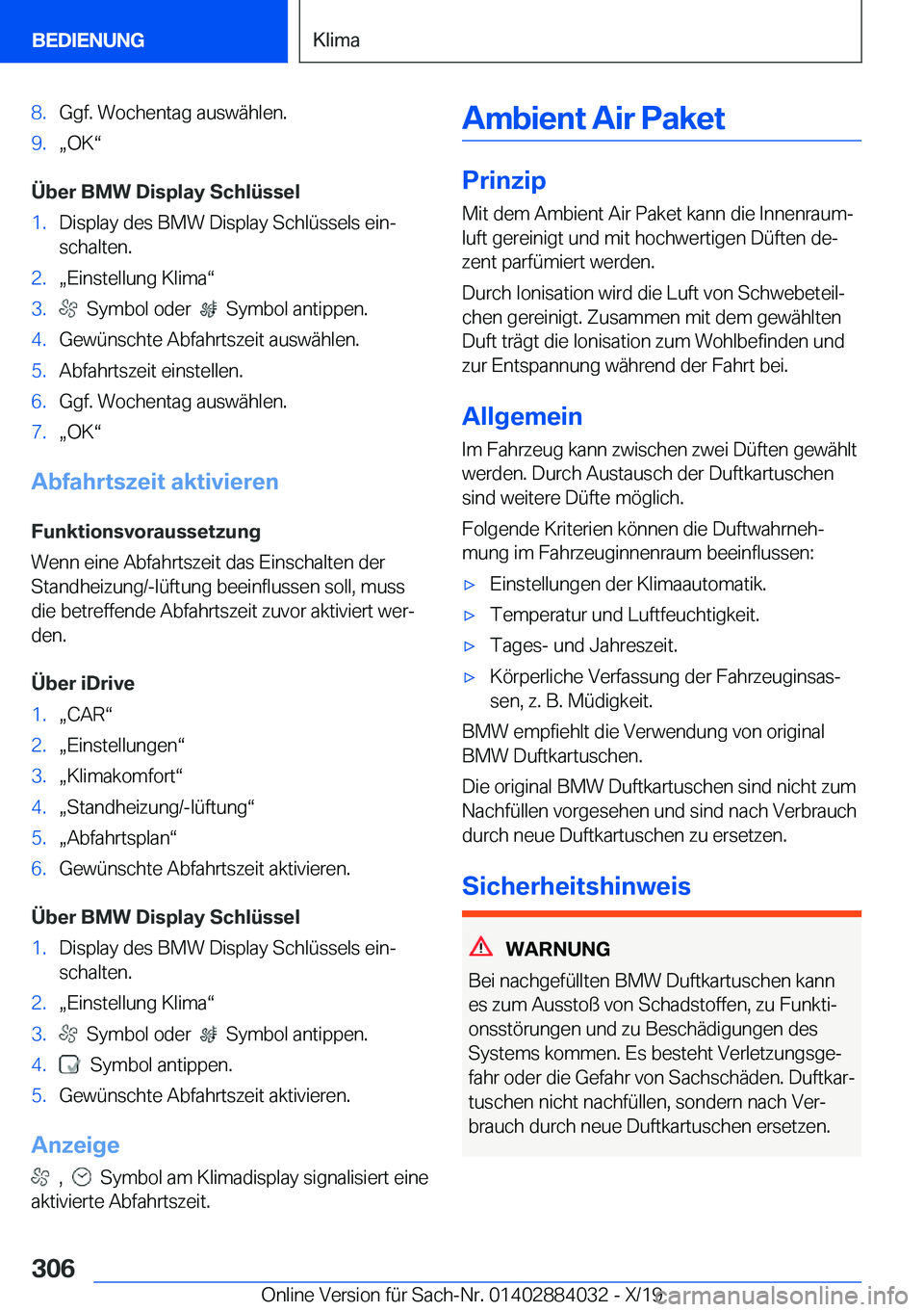 BMW 7 SERIES 2020  Betriebsanleitungen (in German) �8�.�G�g�f�.��W�o�c�h�e�n�t�a�g��a�u�s�w�