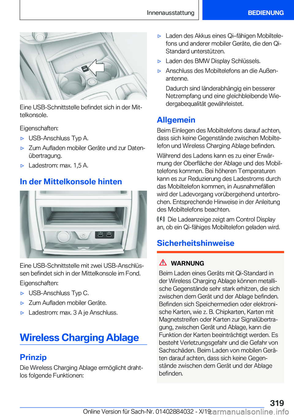 BMW 7 SERIES 2020  Betriebsanleitungen (in German) �E�i�n�e��U�S�B�-�S�c�h�n�i�t�t�s�t�e�l�l�e��b�e�f�i�n�d�e�t��s�i�c�h��i�n��d�e�r��M�i�tj
�t�e�l�k�o�n�s�o�l�e�.
�E�i�g�e�n�s�c�h�a�f�t�e�n�:
'x�U�S�B�-�A�n�s�c�h�l�u�s�s��T�y�p��A�.'