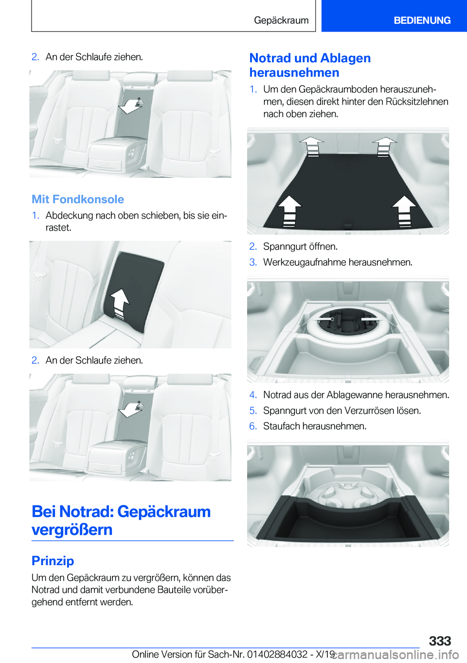 BMW 7 SERIES 2020  Betriebsanleitungen (in German) �2�.�A�n��d�e�r��S�c�h�l�a�u�f�e��z�i�e�h�e�n�.
�M�i�t��F�o�n�d�k�o�n�s�o�l�e
�1�.�A�b�d�e�c�k�u�n�g��n�a�c�h��o�b�e�n��s�c�h�i�e�b�e�n�,��b�i�s��s�i�e��e�i�nj�r�a�s�t�e�t�.�2�.�A�n��d�e�r