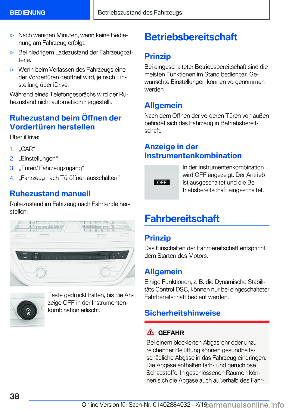 BMW 7 SERIES 2020  Betriebsanleitungen (in German) 'x�N�a�c�h��w�e�n�i�g�e�n��M�i�n�u�t�e�n�,��w�e�n�n��k�e�i�n�e��B�e�d�i�ej
�n�u�n�g��a�m��F�a�h�r�z�e�u�g��e�r�f�o�l�g�t�.'x�B�e�i��n�i�e�d�r�i�g�e�m��L�a�d�e�z�u�s�t�a�n�d��d�e�r�