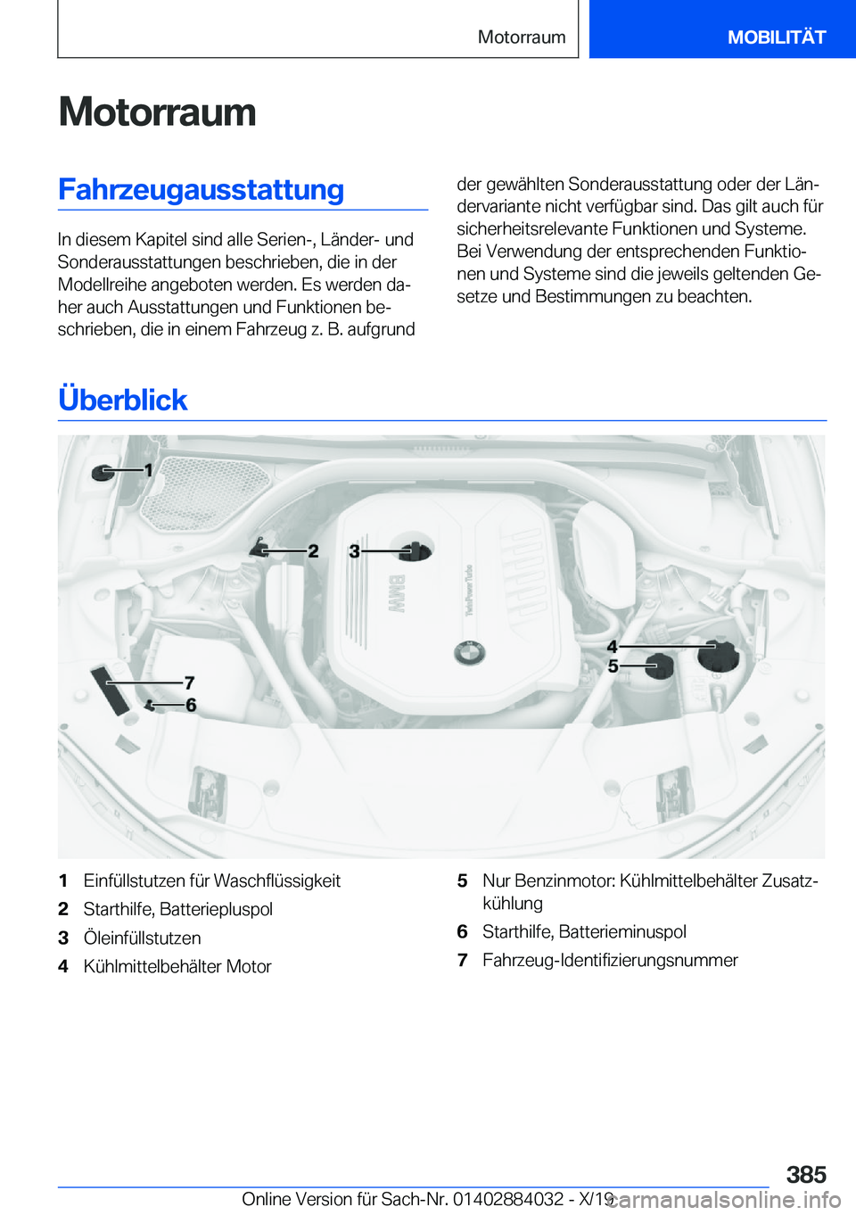 BMW 7 SERIES 2020  Betriebsanleitungen (in German) �M�o�t�o�r�r�a�u�m�F�a�h�r�z�e�u�g�a�u�s�s�t�a�t�t�u�n�g
�I�n��d�i�e�s�e�m��K�a�p�i�t�e�l��s�i�n�d��a�l�l�e��S�e�r�i�e�n�-�,��L�