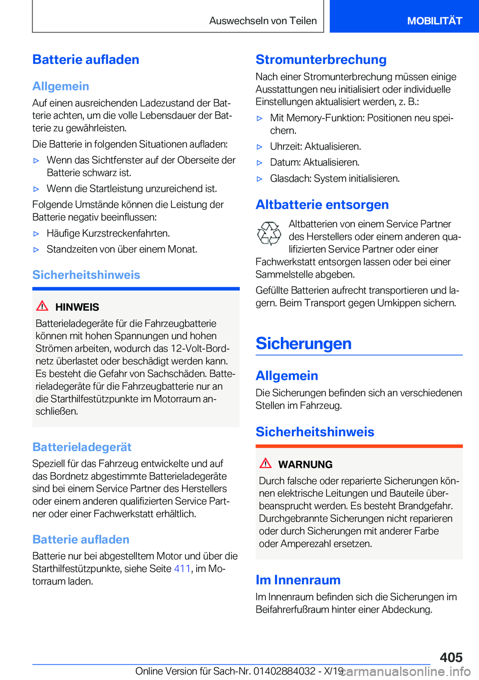 BMW 7 SERIES 2020  Betriebsanleitungen (in German) �B�a�t�t�e�r�i�e��a�u�f�l�a�d�e�n�A�l�l�g�e�m�e�i�n�A�u�f��e�i�n�e�n��a�u�s�r�e�i�c�h�e�n�d�e�n��L�a�d�e�z�u�s�t�a�n�d��d�e�r��B�a�tj
�t�e�r�i�e��a�c�h�t�e�n�,��u�m��d�i�e��v�o�l�l�e��L�e�