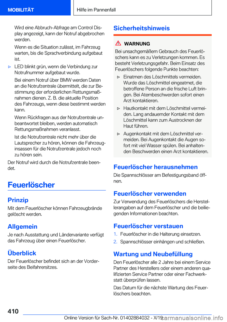 BMW 7 SERIES 2020  Betriebsanleitungen (in German) �W�i�r�d��e�i�n�e��A�b�b�r�u�c�h�-�A�b�f�r�a�g�e��a�m��C�o�n�t�r�o�l��D�i�sj�p�l�a�y��a�n�g�e�z�e�i�g�t�,��k�a�n�n��d�e�r��N�o�t�r�u�f��a�b�g�e�b�r�o�c�h�e�n
�w�e�r�d�e�n�.
�W�e�n�n��e�s�