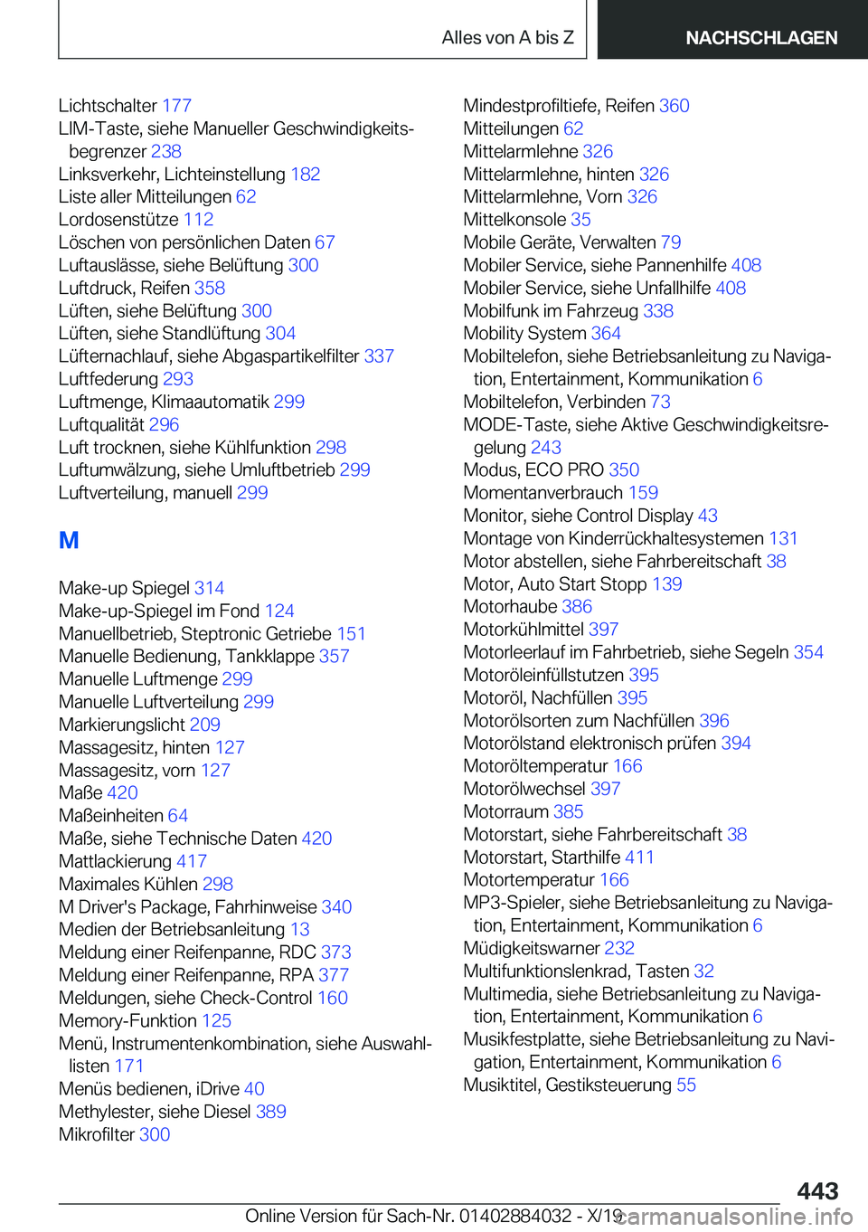 BMW 7 SERIES 2020  Betriebsanleitungen (in German) �L�i�c�h�t�s�c�h�a�l�t�e�r��1�7�7�
�L�I�M�-�T�a�s�t�e�,��s�i�e�h�e��M�a�n�u�e�l�l�e�r��G�e�s�c�h�w�i�n�d�i�g�k�e�i�t�sj �b�e�g�r�e�n�z�e�r� �2�3�8�
�L�i�n�k�s�v�e�r�k�e�h�r�,��L�i�c�h�t�e�i�n