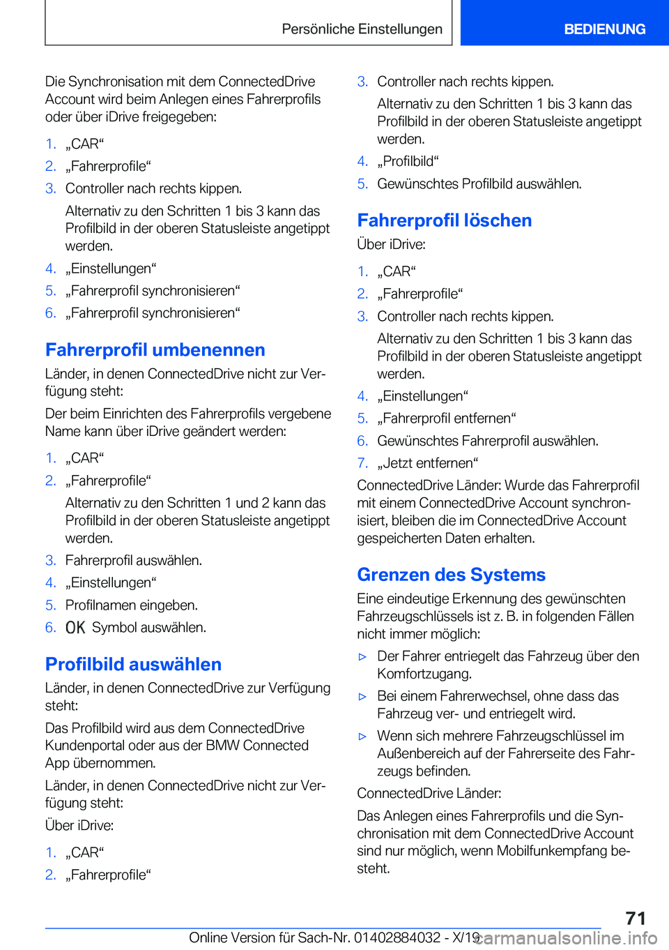 BMW 7 SERIES 2020  Betriebsanleitungen (in German) �D�i�e��S�y�n�c�h�r�o�n�i�s�a�t�i�o�n��m�i�t��d�e�m��C�o�n�n�e�c�t�e�d�D�r�i�v�e
�A�c�c�o�u�n�t��w�i�r�d��b�e�i�m��A�n�l�e�g�e�n��e�i�n�e�s��F�a�h�r�e�r�p�r�o�f�i�l�s
�o�d�e�r��