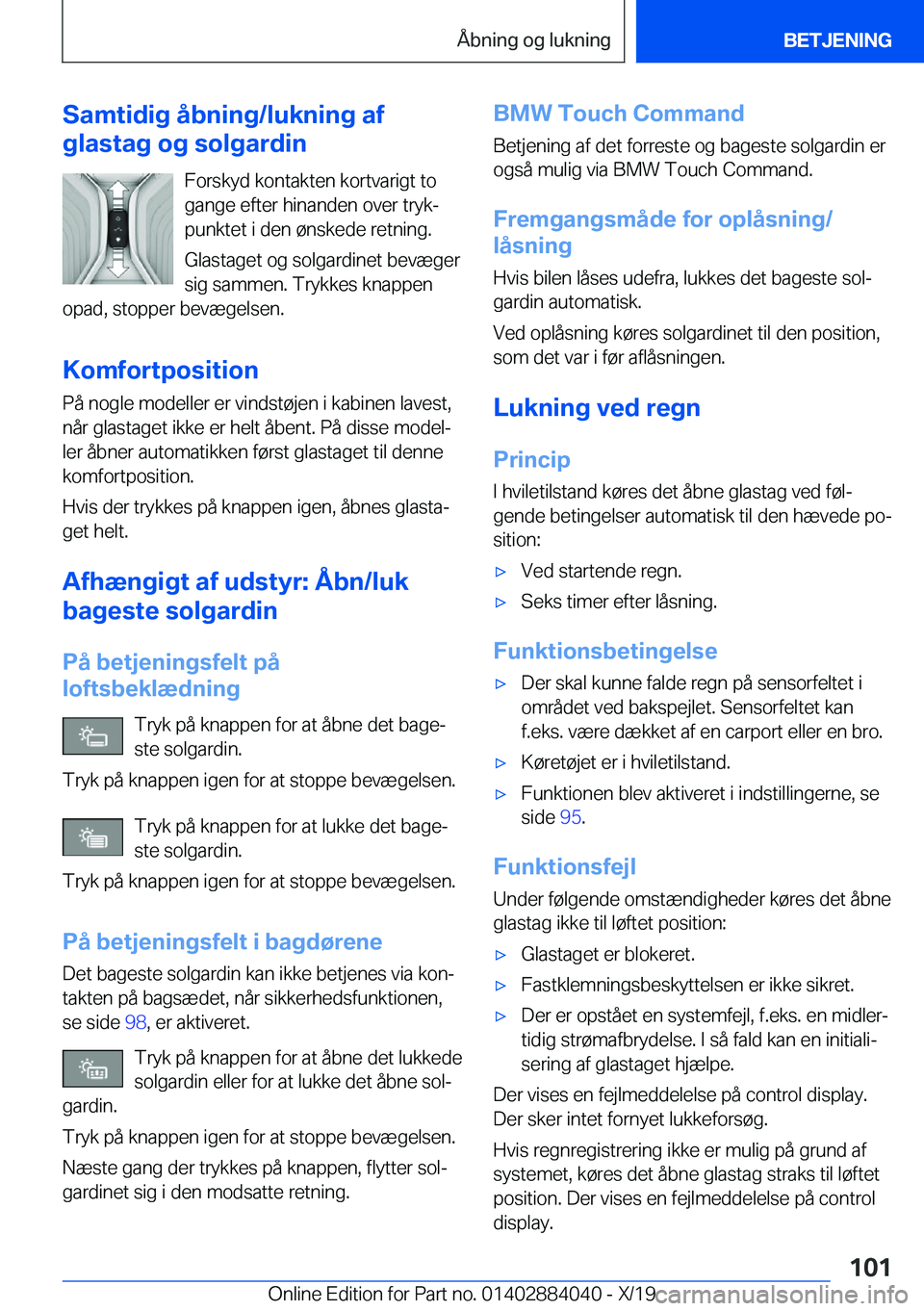 BMW 7 SERIES 2020  InstruktionsbØger (in Danish) �S�a�m�t�i�d�i�g��å�b�n�i�n�g�/�l�u�k�n�i�n�g��a�f
�g�l�a�s�t�a�g��o�g��s�o�l�g�a�r�d�i�n
�F�o�r�s�k�y�d��k�o�n�t�a�k�t�e�n��k�o�r�t�v�a�r�i�g�t��t�o
�g�a�n�g�e��e�f�t�e�r��h�i�n�a�n�d�e�n�