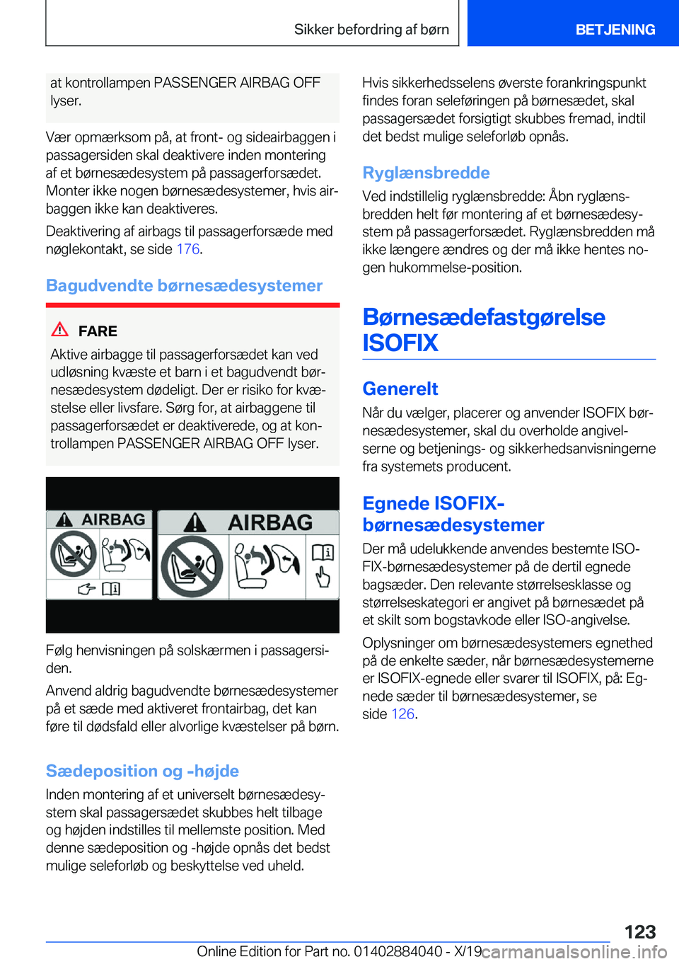 BMW 7 SERIES 2020  InstruktionsbØger (in Danish) �a�t��k�o�n�t�r�o�l�l�a�m�p�e�n��P�A�S�S�E�N�G�E�R��A�I�R�B�A�G��O�F�F�l�y�s�e�r�.
�V�æ�r��o�p�m�æ�r�k�s�o�m��p�å�,��a�t��f�r�o�n�t�-��o�g��s�i�d�e�a�i�r�b�a�g�g�e�n��i �p�a�s�s�a�g�e�r�