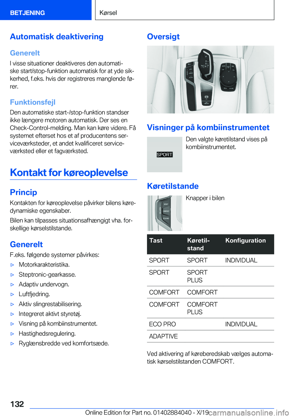BMW 7 SERIES 2020  InstruktionsbØger (in Danish) �A�u�t�o�m�a�t�i�s�k��d�e�a�k�t�i�v�e�r�i�n�g
�G�e�n�e�r�e�l�t
�I��v�i�s�s�e��s�i�t�u�a�t�i�o�n�e�r��d�e�a�k�t�i�v�e�r�e�s��d�e�n��a�u�t�o�m�a�t�ij �s�k�e��s�t�a�r�t�/�s�t�o�p�-�f�u�n�k�t�i�o�