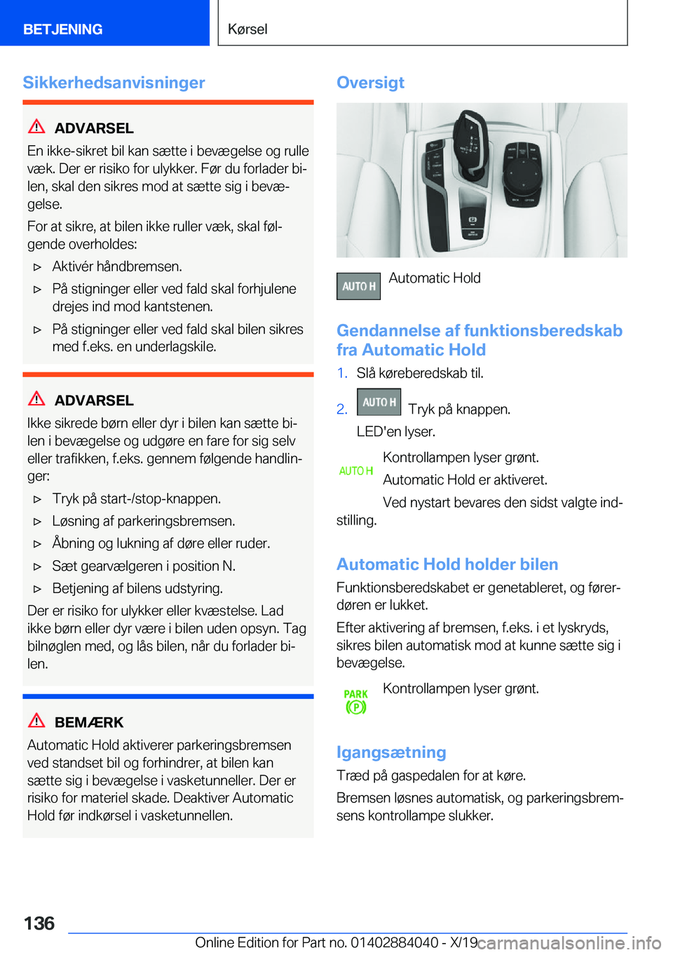 BMW 7 SERIES 2020  InstruktionsbØger (in Danish) �S�i�k�k�e�r�h�e�d�s�a�n�v�i�s�n�i�n�g�e�r
�A�D�V�A�R�S�E�L
�E�n��i�k�k�e�-�s�i�k�r�e�t��b�i�l��k�a�n��s�æ�t�t�e��i��b�e�v�æ�g�e�l�s�e��o�g��r�u�l�l�e
�v�æ�k�.��D�e�r��e�r��r�i�s�i�k�o�