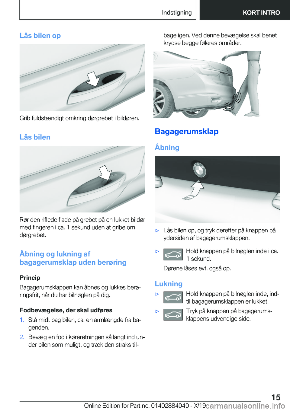 BMW 7 SERIES 2020  InstruktionsbØger (in Danish) �L�å�s��b�i�l�e�n��o�p
�G�r�i�b��f�u�l�d�s�t�æ�n�d�i�g�t��o�m�k�r�i�n�g��d�