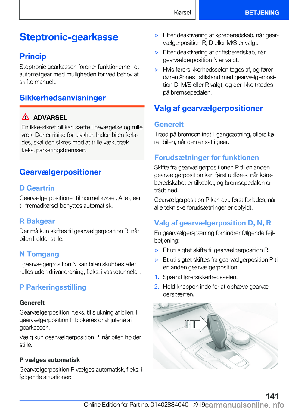 BMW 7 SERIES 2020  InstruktionsbØger (in Danish) �S�t�e�p�t�r�o�n�i�c�-�g�e�a�r�k�a�s�s�e
�P�r�i�n�c�i�p�S�t�e�p�t�r�o�n�i�c��g�e�a�r�k�a�s�s�e�n��f�o�r�e�n�e�r��f�u�n�k�t�i�o�n�e�r�n�e��i��e�t�a�u�t�o�m�a�t�g�e�a�r��m�e�d��m�u�l�i�g�h�e�d�e�