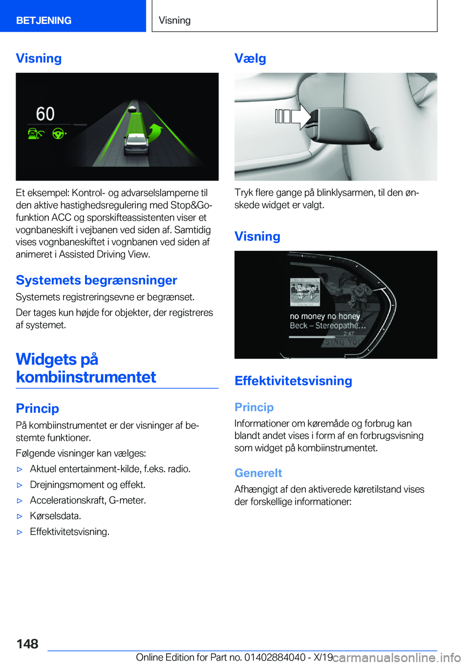BMW 7 SERIES 2020  InstruktionsbØger (in Danish) �V�i�s�n�i�n�g
�E�t��e�k�s�e�m�p�e�l�:��K�o�n�t�r�o�l�-��o�g��a�d�v�a�r�s�e�l�s�l�a�m�p�e�r�n�e��t�i�l
�d�e�n��a�k�t�i�v�e��h�a�s�t�i�g�h�e�d�s�r�e�g�u�l�e�r�i�n�g��m�e�d��S�t�o�p�&�G�o�-
�f�