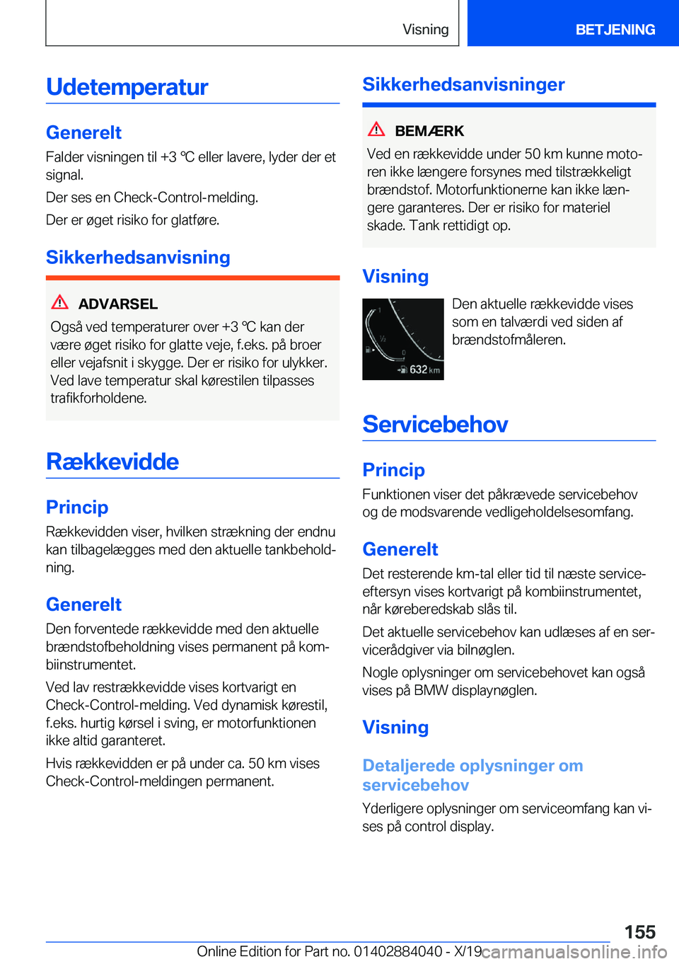 BMW 7 SERIES 2020  InstruktionsbØger (in Danish) �U�d�e�t�e�m�p�e�r�a�t�u�r
�G�e�n�e�r�e�l�t�F�a�l�d�e�r��v�i�s�n�i�n�g�e�n��t�i�l��+�3�