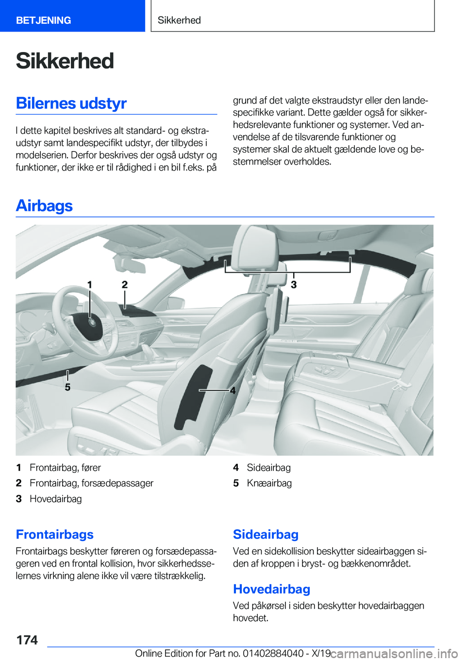 BMW 7 SERIES 2020  InstruktionsbØger (in Danish) �S�i�k�k�e�r�h�e�d�B�i�l�e�r�n�e�s��u�d�s�t�y�r
�I��d�e�t�t�e��k�a�p�i�t�e�l��b�e�s�k�r�i�v�e�s��a�l�t��s�t�a�n�d�a�r�d�-��o�g��e�k�s�t�r�aj
�u�d�s�t�y�r��s�a�m�t��l�a�n�d�e�s�p�e�c�i�f�i�k