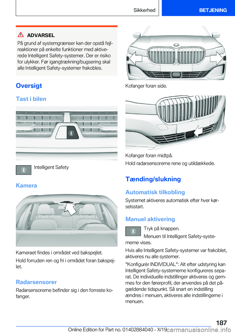 BMW 7 SERIES 2020  InstruktionsbØger (in Danish) �A�D�V�A�R�S�E�L
�P�å��g�r�u�n�d��a�f��s�y�s�t�e�m�g�r�æ�n�s�e�r��k�a�n��d�e�r��o�p�s�t�å��f�e�j�lj �r�e�a�k�t�i�o�n�e�r��p�å��e�n�k�e�l�t�e��f�u�n�k�t�i�o�n�e�r��m�e�d��a�k�t�i�v�ej