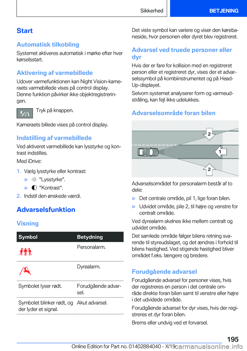 BMW 7 SERIES 2020  InstruktionsbØger (in Danish) �S�t�a�r�t
�A�u�t�o�m�a�t�i�s�k��t�i�l�k�o�b�l�i�n�g �S�y�s�t�e�m�e�t��a�k�t�i�v�e�r�e�s��a�u�t�o�m�a�t�i�s�k��i��m�