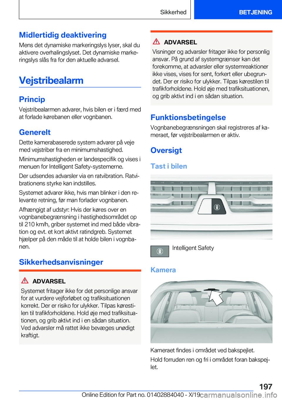 BMW 7 SERIES 2020  InstruktionsbØger (in Danish) �M�i�d�l�e�r�t�i�d�i�g��d�e�a�k�t�i�v�e�r�i�n�g
�M�e�n�s��d�e�t��d�y�n�a�m�i�s�k�e��m�a�r�k�e�r�i�n�g�s�l�y�s��l�y�s�e�r�,��s�k�a�l��d�u
�a�k�t�i�v�e�r�e��o�v�e�r�h�a�l�i�n�g�s�l�y�s�e�t�.��D