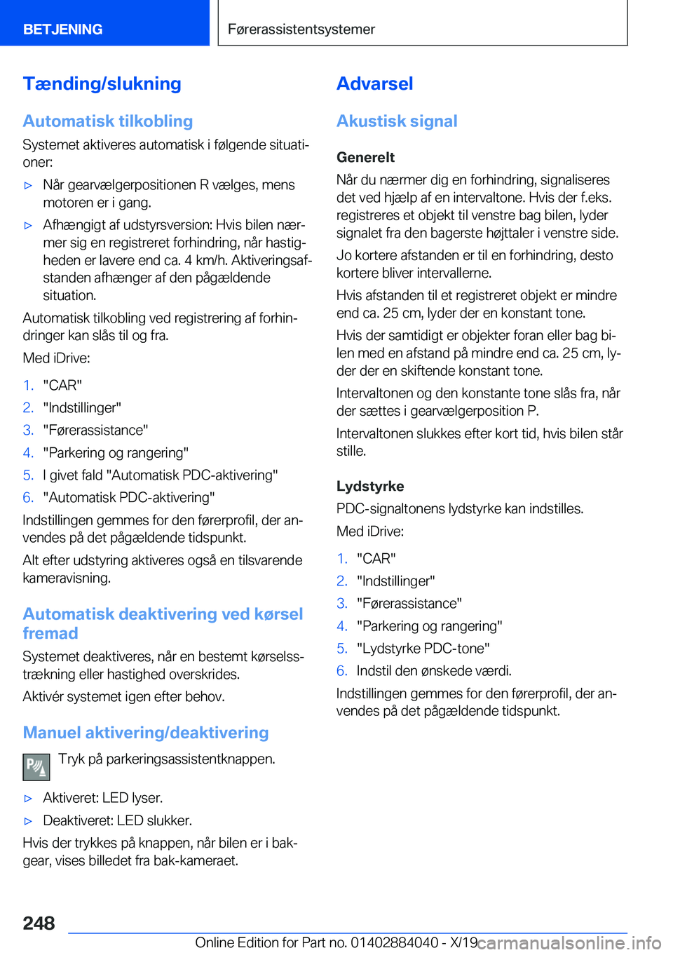 BMW 7 SERIES 2020  InstruktionsbØger (in Danish) �T�æ�n�d�i�n�g�/�s�l�u�k�n�i�n�g
�A�u�t�o�m�a�t�i�s�k��t�i�l�k�o�b�l�i�n�g �S�y�s�t�e�m�e�t��a�k�t�i�v�e�r�e�s��a�u�t�o�m�a�t�i�s�k��i��f�