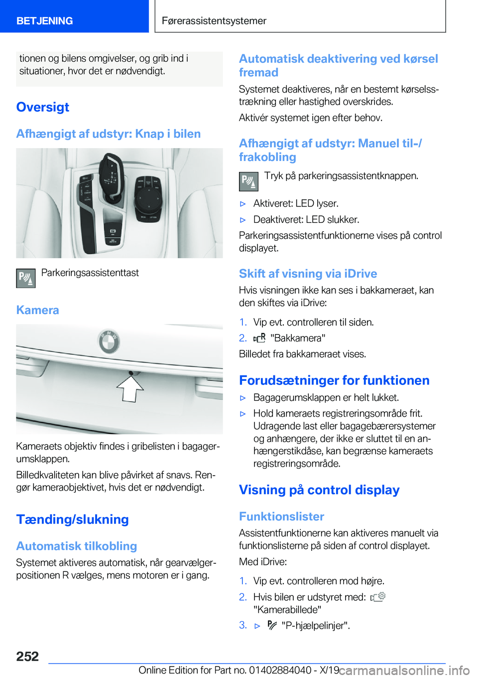 BMW 7 SERIES 2020  InstruktionsbØger (in Danish) �t�i�o�n�e�n��o�g��b�i�l�e�n�s��o�m�g�i�v�e�l�s�e�r�,��o�g��g�r�i�b��i�n�d��i�s�i�t�u�a�t�i�o�n�e�r�,��h�v�o�r��d�e�t��e�r��n�