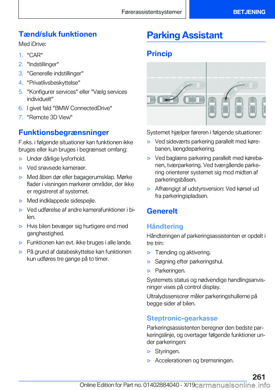 BMW 7 SERIES 2020  InstruktionsbØger (in Danish) �T�æ�n�d�/�s�l�u�k��f�u�n�k�t�i�o�n�e�n
�M�e�d��i�D�r�i�v�e�:�1�.��C�A�R��2�.��I�n�d�s�t�i�l�l�i�n�g�e�r��3�.��G�e�n�e�r�e�l�l�e��i�n�d�s�t�i�l�l�i�n�g�e�r��4�.��P�r�i�v�a�t�l�i�v�s�b�e�s�k