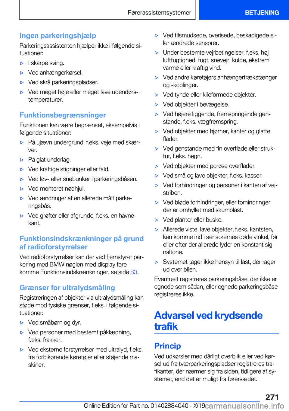 BMW 7 SERIES 2020  InstruktionsbØger (in Danish) �I�n�g�e�n��p�a�r�k�e�r�i�n�g�s�h�j�æ�l�p
�P�a�r�k�e�r�i�n�g�s�a�s�s�i�s�t�e�n�t�e�n��h�j�æ�l�p�e�r��i�k�k�e��i��f�