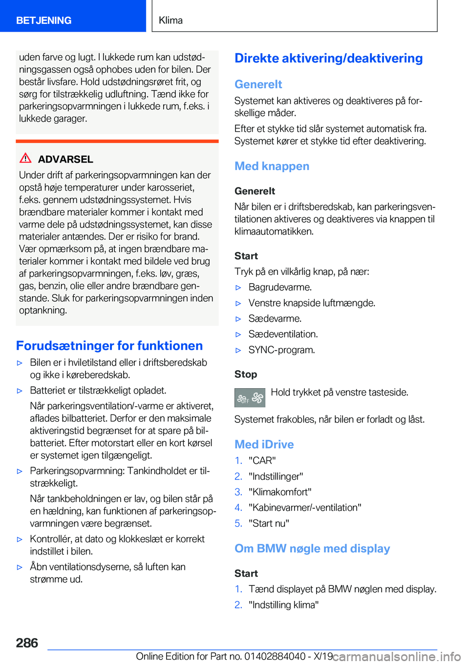 BMW 7 SERIES 2020  InstruktionsbØger (in Danish) �u�d�e�n��f�a�r�v�e��o�g��l�u�g�t�.��I��l�u�k�k�e�d�e��r�u�m��k�a�n��u�d�s�t�