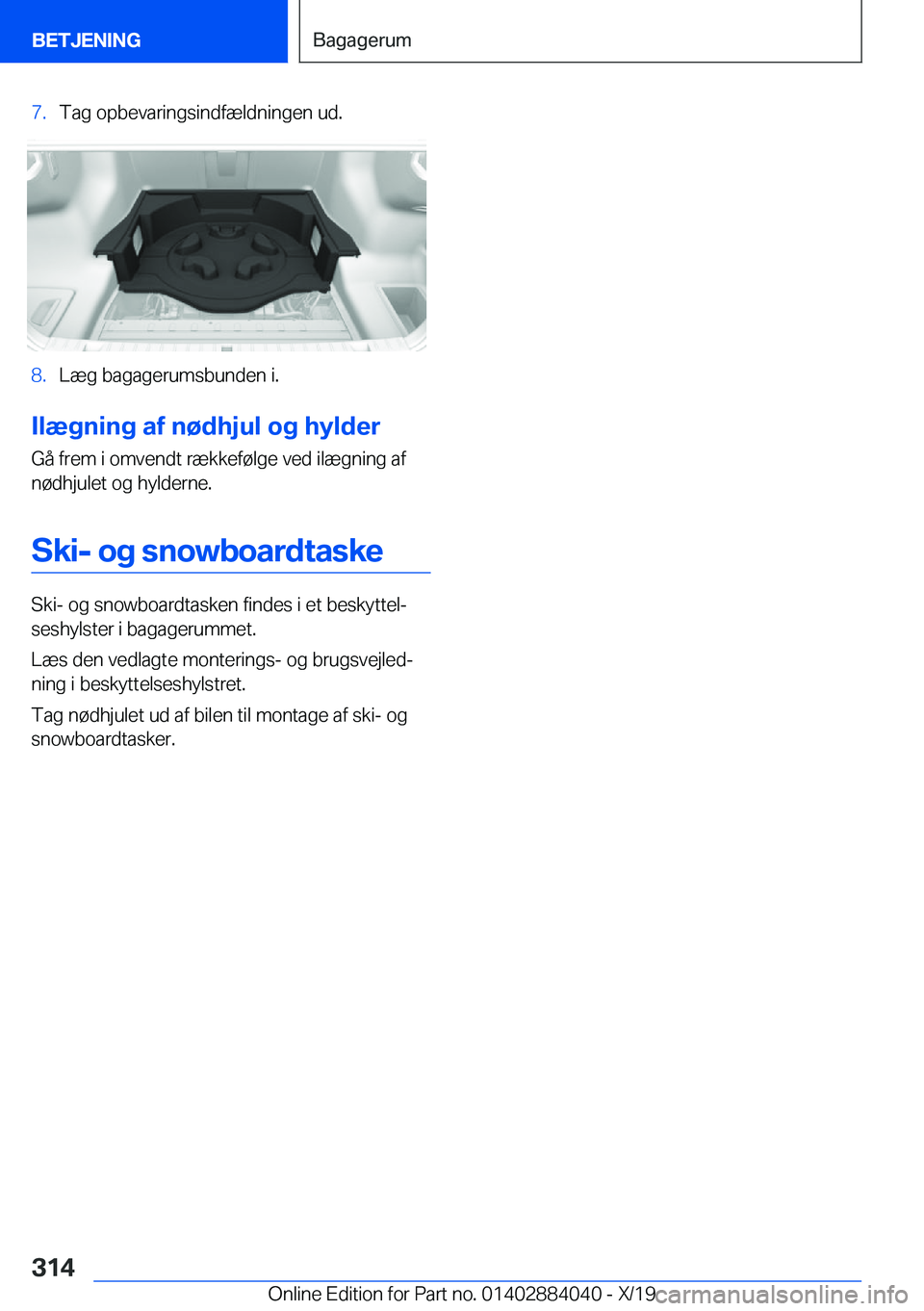 BMW 7 SERIES 2020  InstruktionsbØger (in Danish) �7�.�T�a�g��o�p�b�e�v�a�r�i�n�g�s�i�n�d�f�æ�l�d�n�i�n�g�e�n��u�d�.�8�.�L�æ�g��b�a�g�a�g�e�r�u�m�s�b�u�n�d�e�n��i�.
�I�l�æ�g�n�i�n�g��a�f��n�