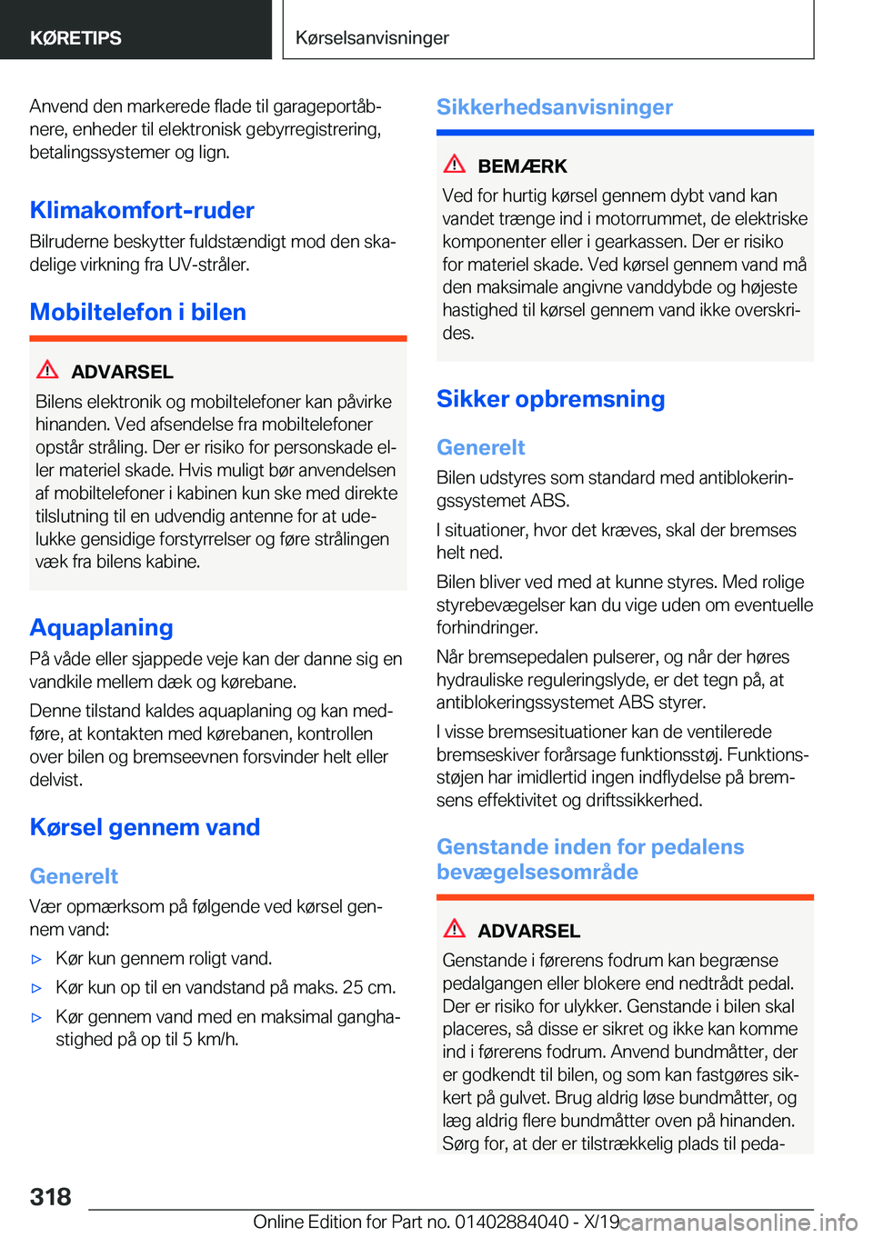BMW 7 SERIES 2020  InstruktionsbØger (in Danish) �A�n�v�e�n�d��d�e�n��m�a�r�k�e�r�e�d�e��f�l�a�d�e��t�i�l��g�a�r�a�g�e�p�o�r�t�å�bj�n�e�r�e�,��e�n�h�e�d�e�r��t�i�l��e�l�e�k�t�r�o�n�i�s�k��g�e�b�y�r�r�e�g�i�s�t�r�e�r�i�n�g�,
�b�e�t�a�l�i�n