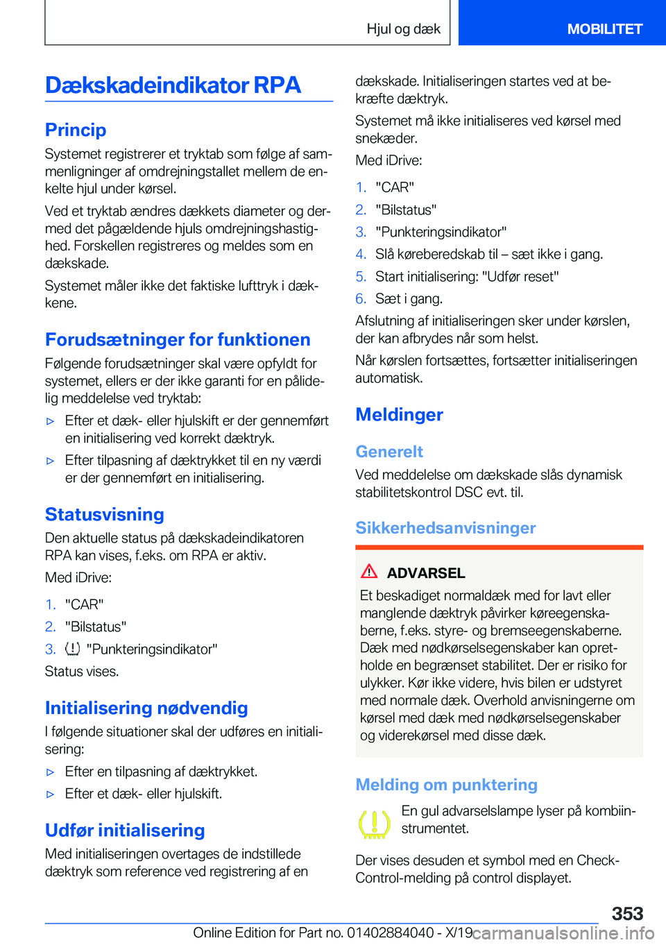 BMW 7 SERIES 2020  InstruktionsbØger (in Danish) �D�æ�k�s�k�a�d�e�i�n�d�i�k�a�t�o�r��R�P�A
�P�r�i�n�c�i�p
�S�y�s�t�e�m�e�t��r�e�g�i�s�t�r�e�r�e�r��e�t��t�r�y�k�t�a�b��s�o�m��f�