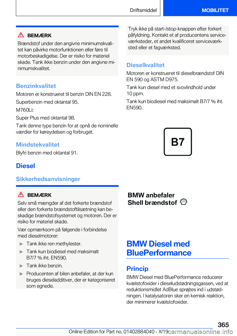 BMW 7 SERIES 2020  InstruktionsbØger (in Danish) �B�E�M�Æ�R�K
�B�r�æ�n�d�s�t�o�f��u�n�d�e�r��d�e�n��a�n�g�i�v�n�e��m�i�n�i�m�u�m�s�k�v�a�l�ij �t�e�t��k�a�n��p�å�v�i�r�k�e��m�o�t�o�r�f�u�n�k�t�i�o�n�e�n��e�l�l�e�r��f�