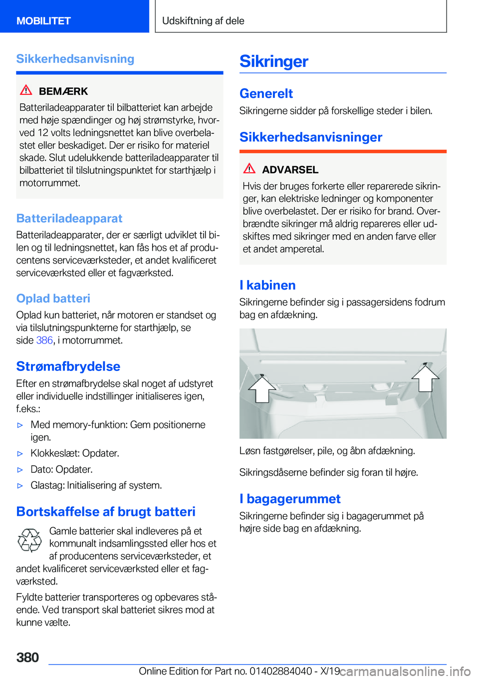 BMW 7 SERIES 2020  InstruktionsbØger (in Danish) �S�i�k�k�e�r�h�e�d�s�a�n�v�i�s�n�i�n�g
�B�E�M�Æ�R�K
�B�a�t�t�e�r�i�l�a�d�e�a�p�p�a�r�a�t�e�r��t�i�l��b�i�l�b�a�t�t�e�r�i�e�t��k�a�n��a�r�b�e�j�d�e �m�e�d��h�