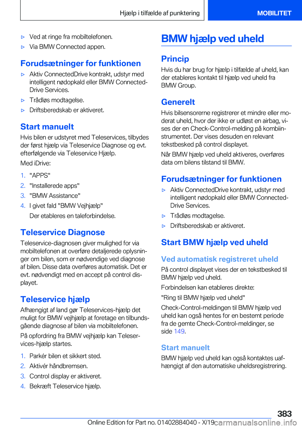 BMW 7 SERIES 2020  InstruktionsbØger (in Danish) 'x�V�e�d��a�t��r�i�n�g�e��f�r�a��m�o�b�i�l�t�e�l�e�f�o�n�e�n�.'x�V�i�a��B�M�W��C�o�n�n�e�c�t�e�d��a�p�p�e�n�.
�F�o�r�u�d�s�æ�t�n�i�n�g�e�r��f�o�r��f�u�n�k�t�i�o�n�e�n
'x�A�k�t�i�