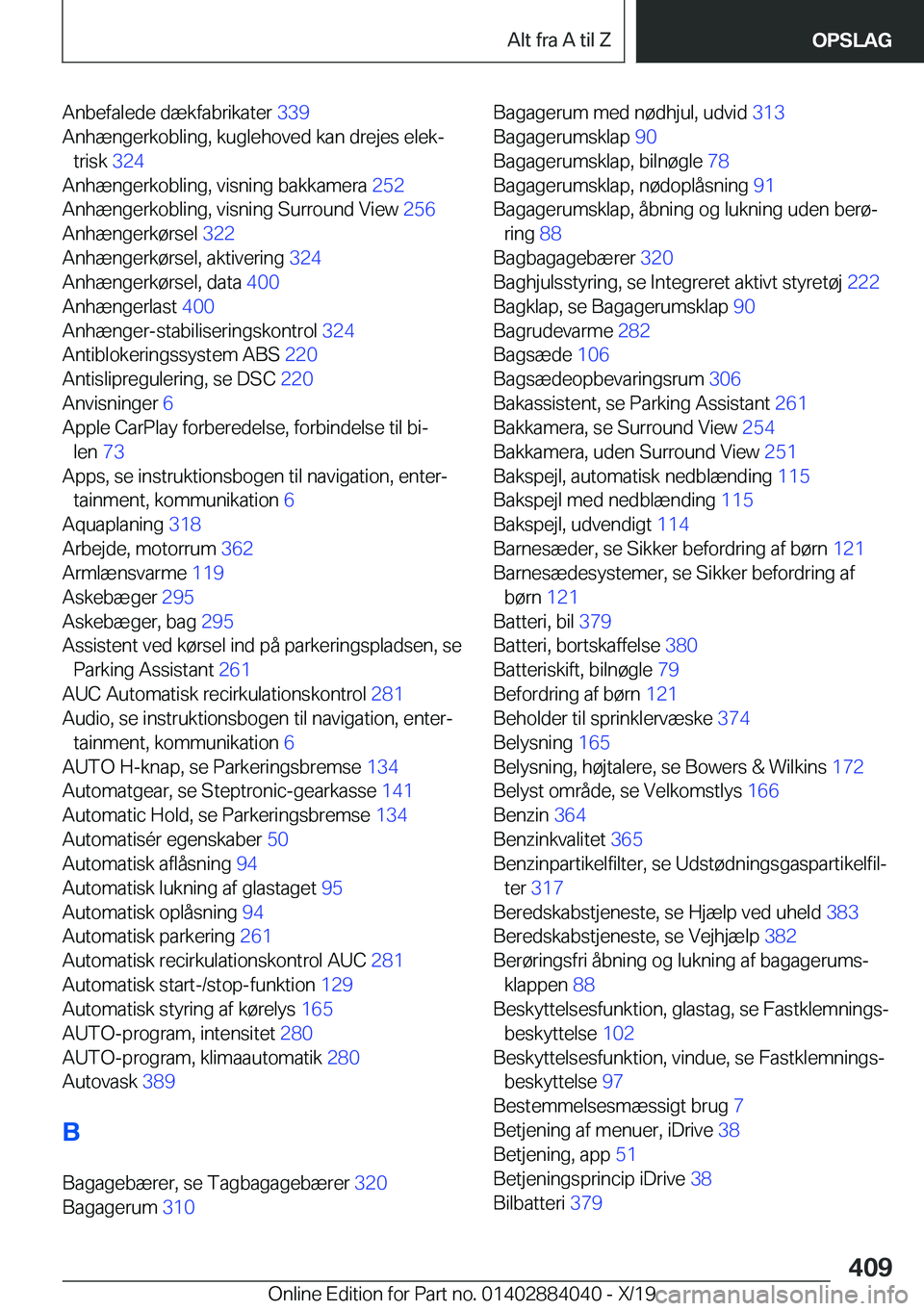 BMW 7 SERIES 2020  InstruktionsbØger (in Danish) �A�n�b�e�f�a�l�e�d�e��d�æ�k�f�a�b�r�i�k�a�t�e�r��3�3�9�
�A�n�h�æ�n�g�e�r�k�o�b�l�i�n�g�,��k�u�g�l�e�h�o�v�e�d��k�a�n��d�r�e�j�e�s��e�l�e�kj �t�r�i�s�k� �3�2�4�
�A�n�h�æ�n�g�e�r�k�o�b�l�i�