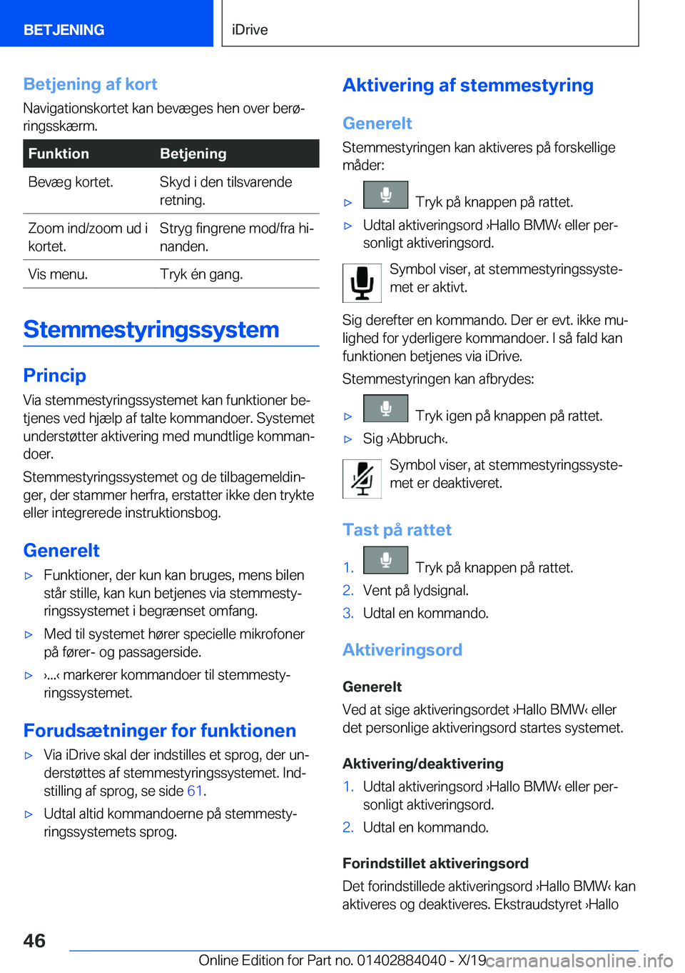 BMW 7 SERIES 2020  InstruktionsbØger (in Danish) �B�e�t�j�e�n�i�n�g��a�f��k�o�r�t�N�a�v�i�g�a�t�i�o�n�s�k�o�r�t�e�t��k�a�n��b�e�v�æ�g�e�s��h�e�n��o�v�e�r��b�e�r�