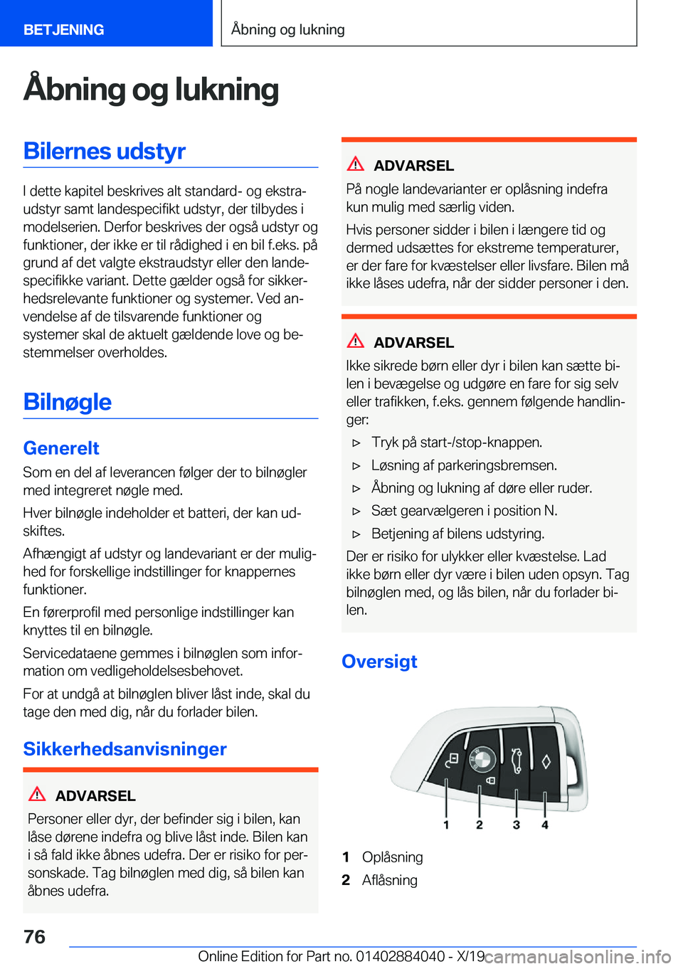 BMW 7 SERIES 2020  InstruktionsbØger (in Danish) �Å�b�n�i�n�g��o�g��l�u�k�n�i�n�g�B�i�l�e�r�n�e�s��u�d�s�t�y�r
�I��d�e�t�t�e��k�a�p�i�t�e�l��b�e�s�k�r�i�v�e�s��a�l�t��s�t�a�n�d�a�r�d�-��o�g��e�k�s�t�r�aj
�u�d�s�t�y�r��s�a�m�t��l�a�n�d�