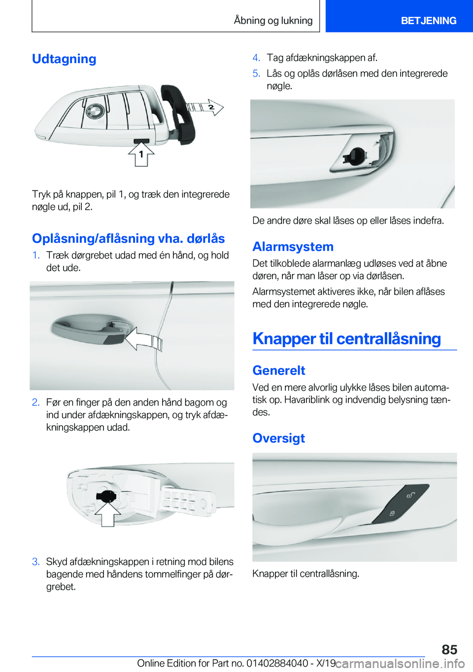 BMW 7 SERIES 2020  InstruktionsbØger (in Danish) �U�d�t�a�g�n�i�n�g
�T�r�y�k��p�å��k�n�a�p�p�e�n�,��p�i�l��1�,��o�g��t�r�æ�k��d�e�n��i�n�t�e�g�r�e�r�e�d�e
�n�