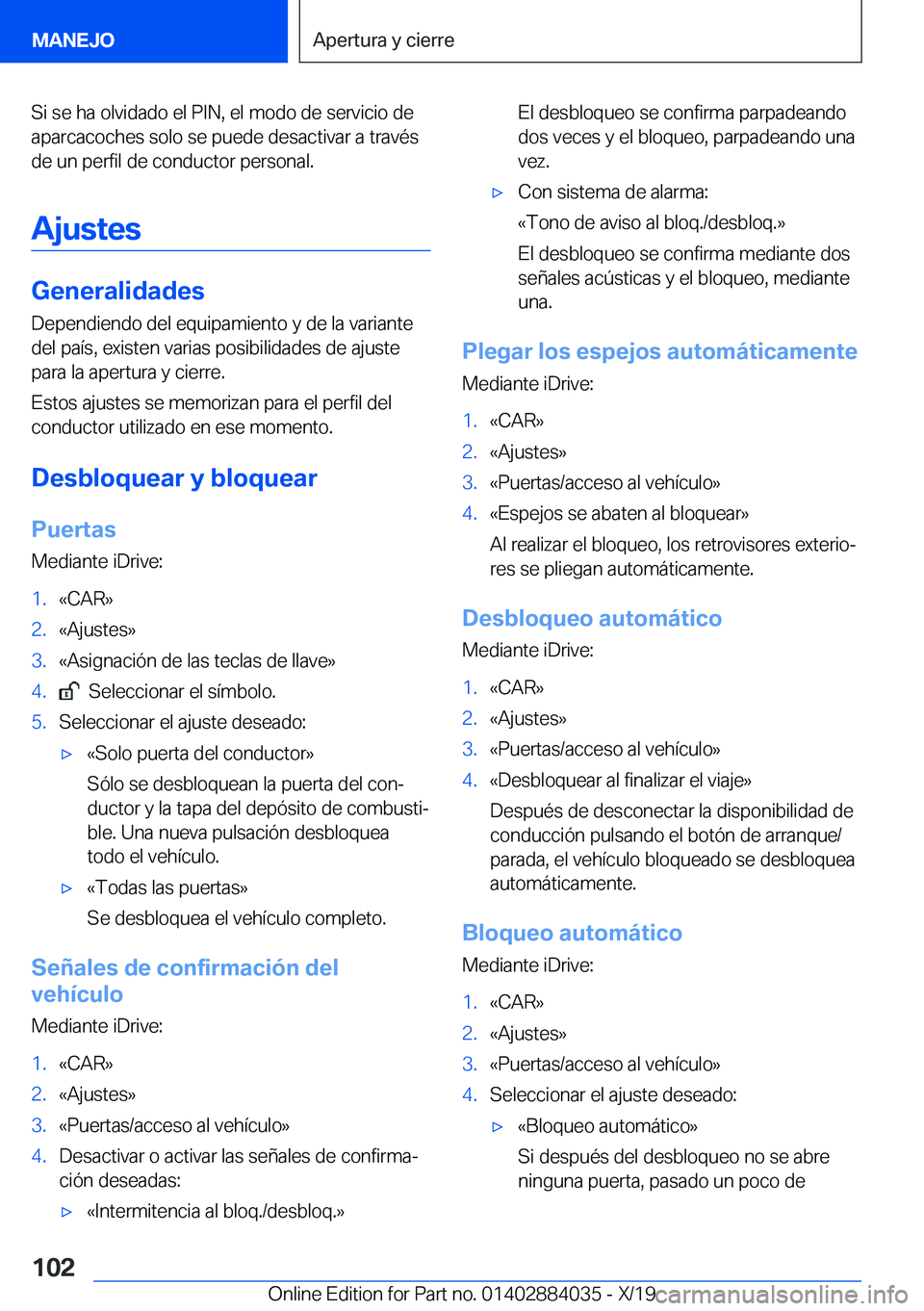 BMW 7 SERIES 2020  Manuales de Empleo (in Spanish) �S�i��s�e��h�a��o�l�v�i�d�a�d�o��e�l��P�I�N�,��e�l��m�o�d�o��d�e��s�e�r�v�i�c�i�o��d�e�a�p�a�r�c�a�c�o�c�h�e�s��s�o�l�o��s�e��p�u�e�d�e��d�e�s�a�c�t�i�v�a�r��a��t�r�a�v�