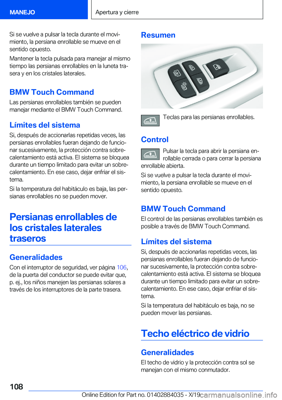 BMW 7 SERIES 2020  Manuales de Empleo (in Spanish) �S�i��s�e��v�u�e�l�v�e��a��p�u�l�s�a�r��l�a��t�e�c�l�a��d�u�r�a�n�t�e��e�l��m�o�v�iª�m�i�e�n�t�o�,��l�a��p�e�r�s�i�a�n�a��e�n�r�o�l�l�a�b�l�e��s�e��m�u�e�v�e��e�n��e�l
�s�e�n�t�i�d�o