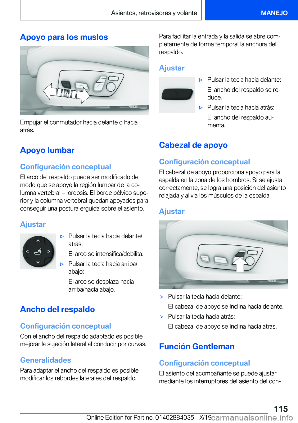 BMW 7 SERIES 2020  Manuales de Empleo (in Spanish) �A�p�o�y�o��p�a�r�a��l�o�s��m�u�s�l�o�s
�E�m�p�u�j�a�r��e�l��c�o�n�m�u�t�a�d�o�r��h�a�c�i�a��d�e�l�a�n�t�e��o��h�a�c�i�a
�a�t�r�