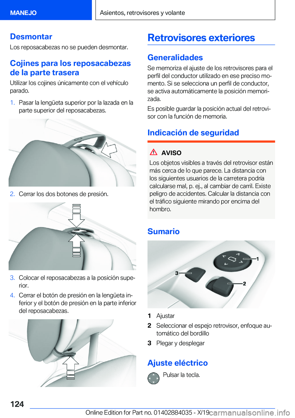 BMW 7 SERIES 2020  Manuales de Empleo (in Spanish) �D�e�s�m�o�n�t�a�r
�L�o�s��r�e�p�o�s�a�c�a�b�e�z�a�s��n�o��s�e��p�u�e�d�e�n��d�e�s�m�o�n�t�a�r�.
�C�o�j�i�n�e�s��p�a�r�a��l�o�s��r�e�p�o�s�a�c�a�b�e�z�a�s
�d�e��l�a��p�a�r�t�e��t�r�a�s�e�r�