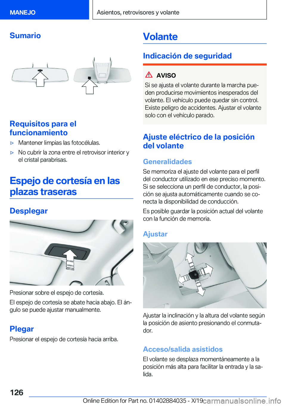 BMW 7 SERIES 2020  Manuales de Empleo (in Spanish) �S�u�m�a�r�i�o
�R�e�q�u�i�s�i�t�o�s��p�a�r�a��e�l
�f�u�n�c�i�o�n�a�m�i�e�n�t�o
x�M�a�n�t�e�n�e�r��l�i�m�p�i�a�s��l�a�s��f�o�t�o�c�